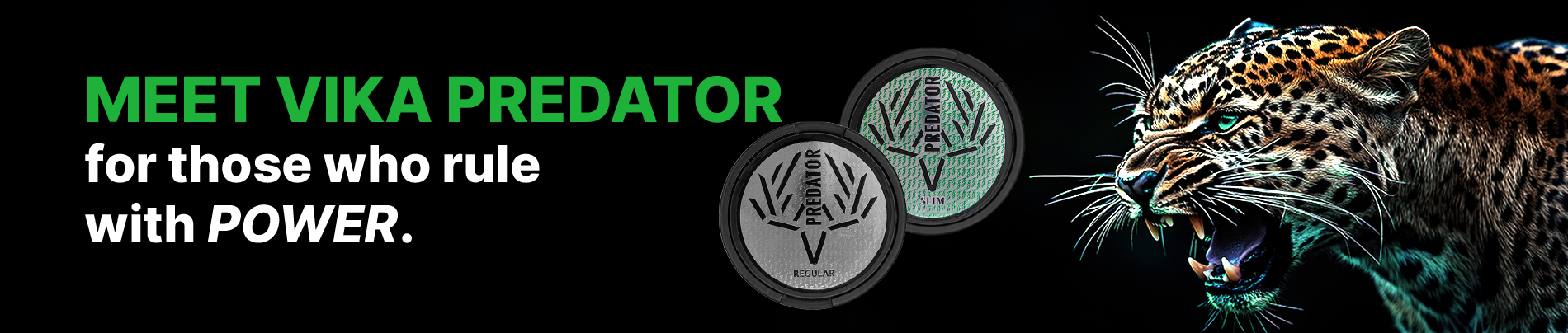 Vika Predator - Extreme strength nicotine pouches for experienced users